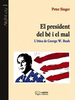 PRESIDENT DEL BE I EL MAL, EL | 9788497792103 | SINGER, PETER