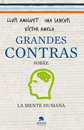 GRANDES CONTRAS SOBRE LA MENTE HUMANA | 9788415320340 | AMIGUET, LLUÍS/SANCHÍS, IMA/AMELA, VÍCTOR