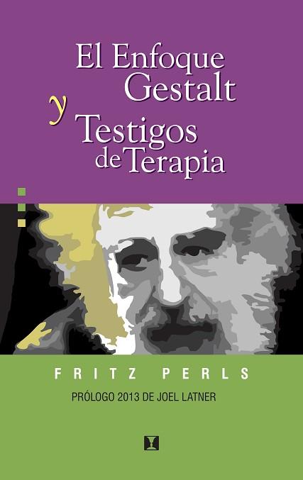 EL ENFOQUE GESTALTICO. TESTIMONIOS DE TERAPIA | 9788489333123 | PERLS, FRITZ