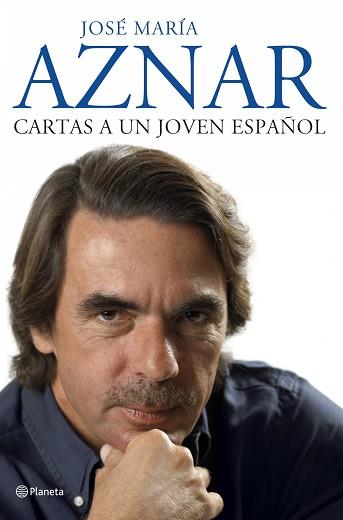 CARTAS A UN JOVEN ESPAÑOL | 9788408075172 | AZNAR, JOSE MARIA