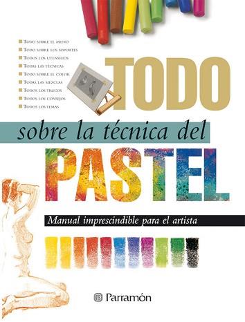 TODO SOBRE LA TECNICA DEL PASTEL | 9788434218659 | PARRAMON, EQUIPO