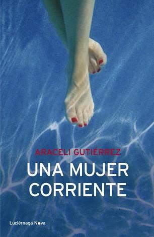 UNA MUJER CORRIENTE | 9788492545674 | GUTIERREZ, ARACELI/ DIEZ, SILVIA