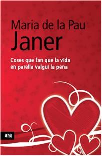 COSES QUE FAN QUE LA VIDA EN PARELLA VALGUI LA PENA | 9788492552092 | JANER, MARIA DE LA PAU