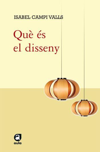 QUE ES EL DISSENY | 9788429762235 | CAMPÍ VALLS, ISABEL