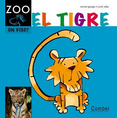 TIGRE - CAVALL VOLARO ZOO (CATALÀ) | 9788498256383 | SALES ROQUETA, JORDI/GANGES, MONTSE