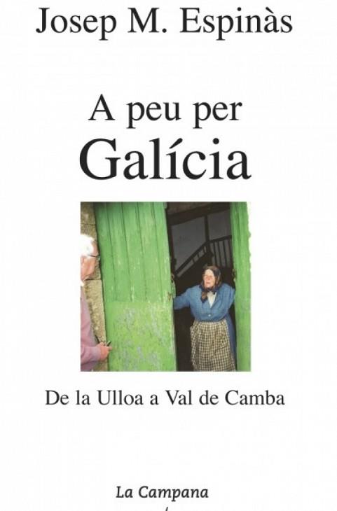 A PEU PER GALICIA | 9788495616111 | ESPINAS, JOSEP MARIA