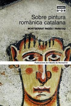 SOBRE PINTURA ROMANICA CATALANA | 9788484156994 | PAGÈS I PARETAS, MONTSERRAT