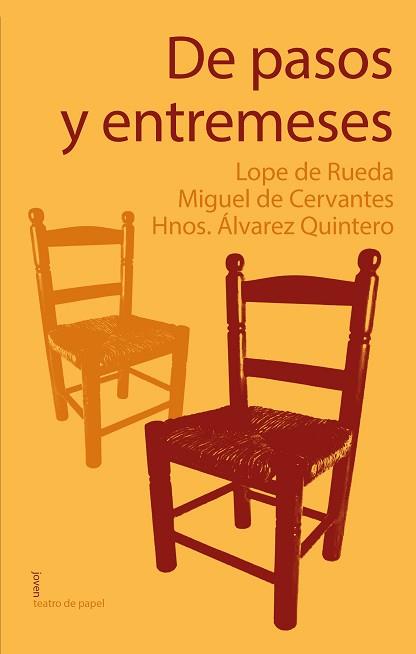 DE PASOS Y ENTREMESES | 9788498459135 | LOPE DE RUEDA, MIGUEL DE CERVANTES, ÁLVAREZ QUINTERO