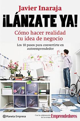 LANZATE YA! COMO HACER REALIDAD TU IDEA DE NEGOCIO | 9788408088905 | INAJARA, JAVIER