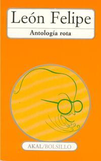 ANTOLOGIA ROTA | 9788476005156 | FELIPE, LEÓN