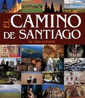 CAMINO DE SANTIAGO, EL LA RUTA CELESTE | 9788497856522 | AA. VV.