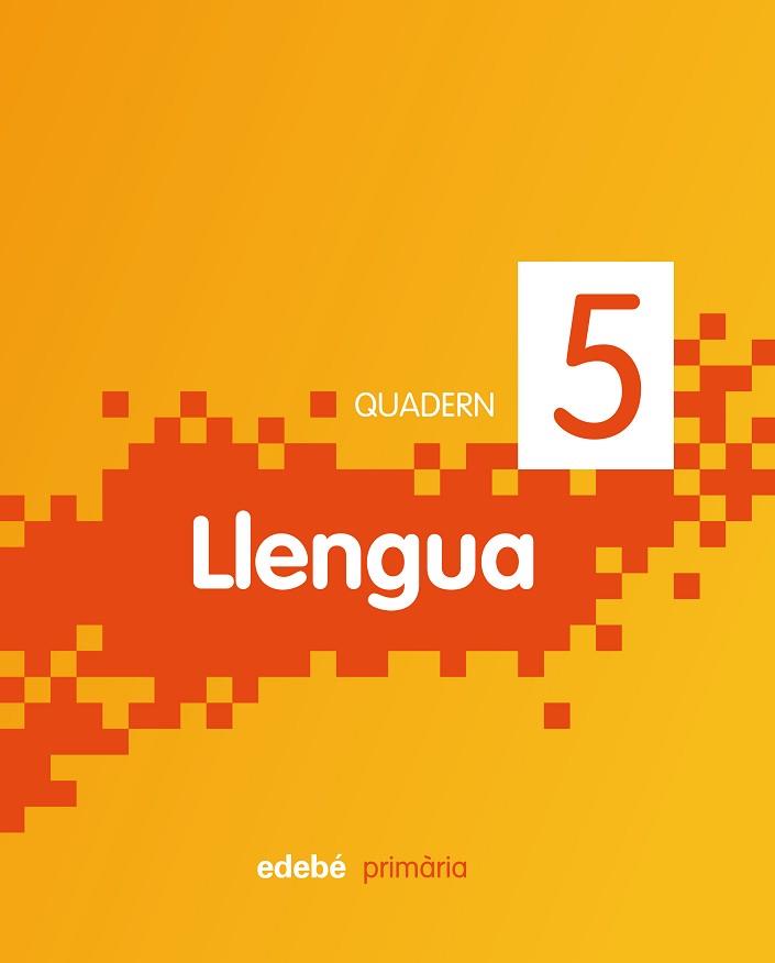 QUADERN LLENGUA 5 | 9788468301136 | EDEBÉ (OBRA COLECTIVA)