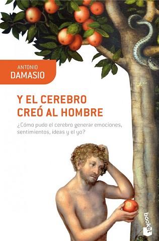 Y EL CEREBRO CREO AL HOMBRE | 9788423322169 | DAMASIO, ANTONIO