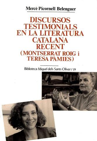 DISCURSOS TESTIMONIALS EN LA LITERATURA CATALANA RECENT (MONTSERRAT ROIG I TERES | 9788484154266 | PICORNELL BALAGUER, MERCÈ