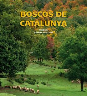 BOSCOS DE CATALUNYA | 9788497857895 | BOADA, MARTÍ/GÓMEZ VARGAS, FRANCISCO JAVIER