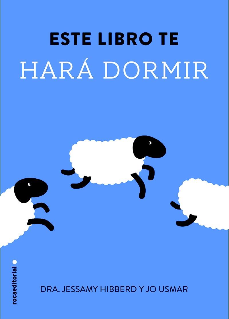 ESTE LIBRO TE HARÁ DORMIR | 9788499189109 | HIBBERD, JESSAMY