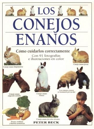 CONEJOS ENANOS, LOS. COMO CUIDARLOS CORRECTAMENTE | 9788428211017 | BECK, PETER