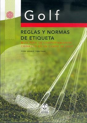 GOLF, REGLAS Y NORMAS DE ETIQUETA | 9788480195393 | CEDRIC TON-THAT, YVES