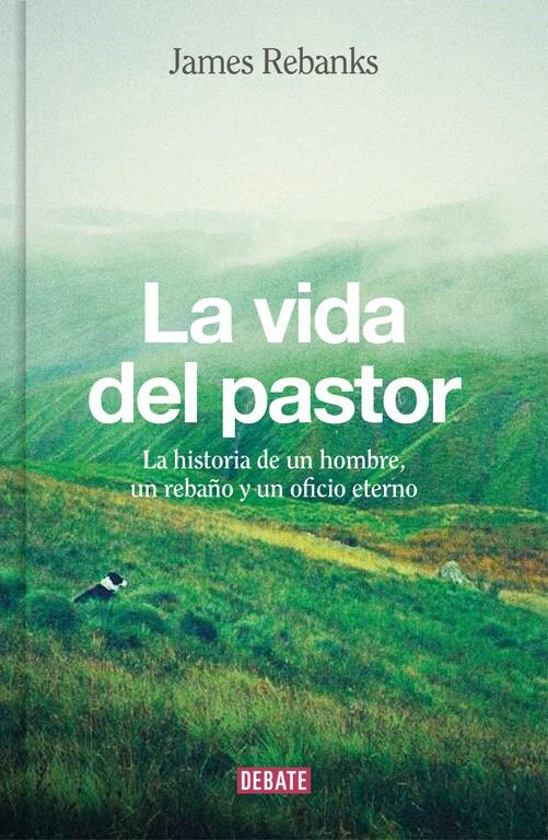 LA VIDA DEL PASTOR | 9788499926704 | REBANKS, JAMES