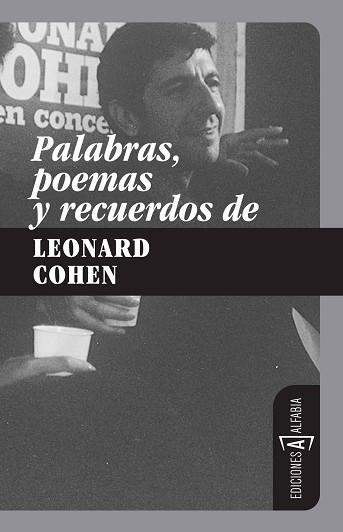 PALABRAS,POEMAS Y RECUERDOS DE LEONARD COHEN | 9788493734824 | ALBERTO MANZANO