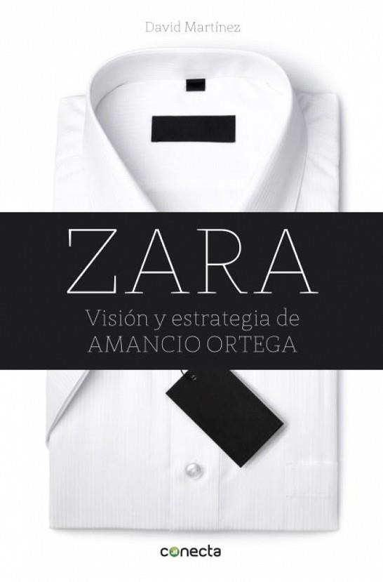 ZARA. VISION Y ESTRATEGIA DE AMANCIO ORTEGA | 9788415431367 | MARTINEZ, DAVID