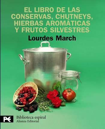 LIBRO DE LAS CONSERVAS, CHUTNEYS, HIERBAS AROMÁTICAS Y FR, E | 9788420662879 | MARCH FERRER, LOURDES