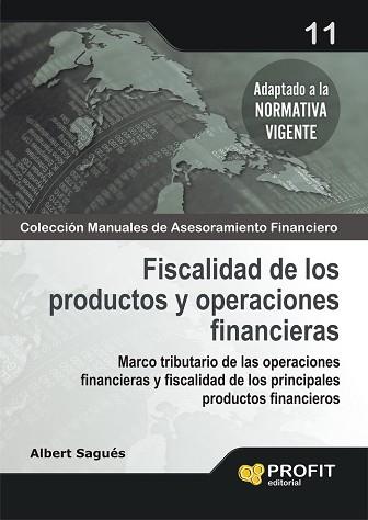 FISCALIDAD DE LOS PRODUCTOS Y OPERACIONES FINANCIERAS | 9788496998766 | SAGUÉS CUXART, ALBERT