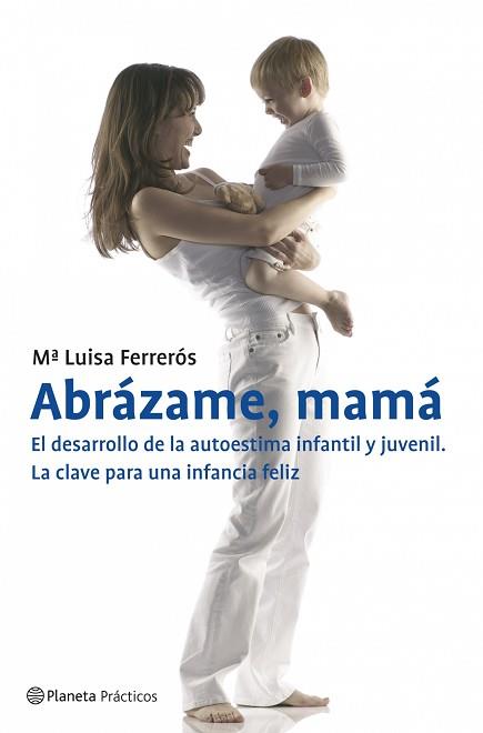 ABRÁZAME, MAMÁ | 9788408070894 | FERRERÓS, Mª LLUÏSA