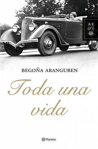 TODA UNA VIDA | 9788408081418 | ARANGUREN GARATE, BEGO¥A