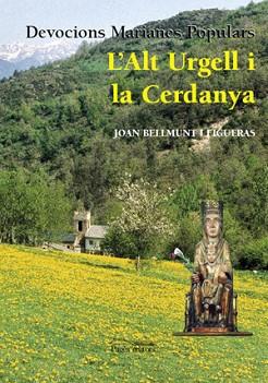 ALT URGELL I LA CERDNYA, L' -DEVOCIONS MARIANES POPULARS- | 9788497794220 | BELLMUNT I FIGUERAS, JOAN