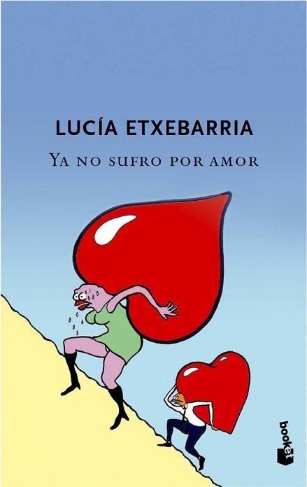 YA NO SUFRO POR AMOR (NAV.) | 9788427033986 | ETXEBARRIA, LUCIA