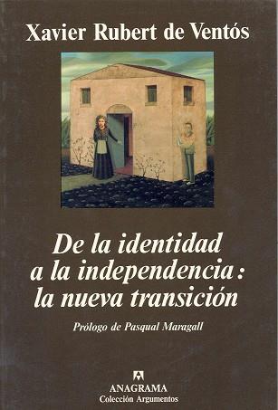 DE LA IDENTIDAD A LA INDEPENDENCIA: LA NUEVA | 9788433905765 | RUBERT DE VENTOS, XAVIER