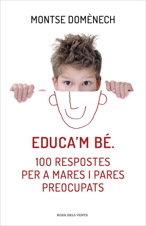 EDUCA'M BÉ. 100 RESPOSTES PER A MARES I PARES PREOCUPATS | 9788415961468 | DOMÈNECH,MONTSE