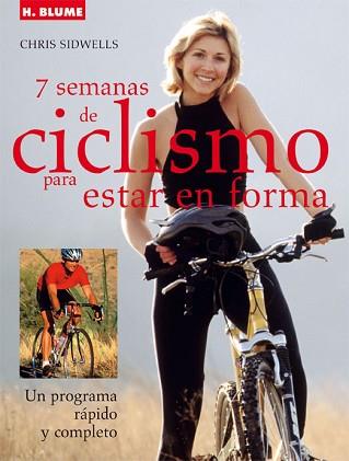 7 SEMANAS DE CICLISMO PARA MANTENERSE EN FORMA | 9788496669239 | SIDWELLS, CHRIS