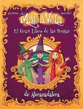 GRAN LIBRO DE LAS BRUJAS DE ABRACADABRA,EL | 9788448833541 | PEREZ,MONI