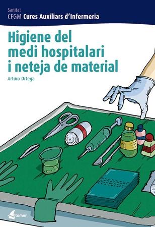 HIGIENE DEL MEDI HOSPITALARI I NETEJA DE MATERIAL | 9788496334243 | A. ORTEGA