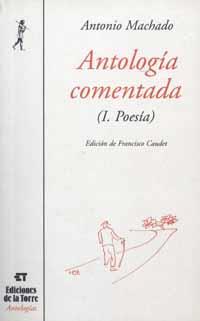 ANTOLOGIA COMENTADA (1. POESIA) | 9788479602505 | MACHADO, ANTONIO