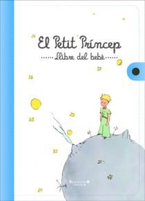 PETIT PRINCEP. EL LLIBRE DEL BEBE, EL (CATALAN) | 9788466650250 | SAINT-EXUPERY, ANTOINE DE