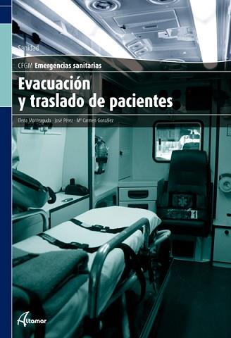 EVACUACION Y TRASLADO DE PACIENTES | 9788496334977 | E. MONTEAGUDO, J. PÉREZ, C. GONZÁLEZ