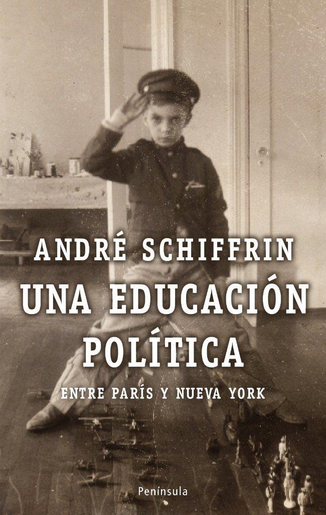 UNA EDUCACIÓN POLÍTICA | 9788483078150 | ANDRÉ SCHIFFRIN