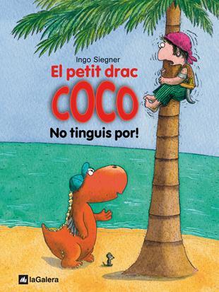 PETIT DRAC COCO: NO TINGUIS POR! | 9788424633509 | SIEGNER, INGO