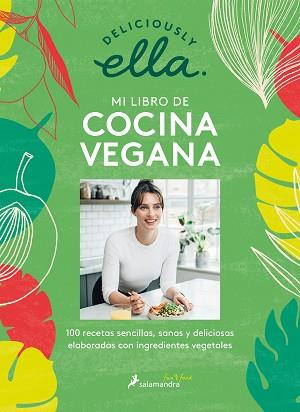 DELICIOUSLY ELLA. MI LIBRO DE COCINA VEGANA | 9788418107153 | DELICIOUSLY ELLA,