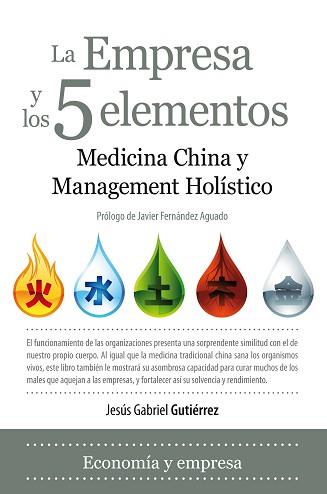 EMPRESA Y LOS 5 ELEMENTOS, LA | 9788492924233 | GUTIÉRREZ PÉREZ , JESÚS GABRIEL