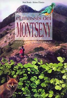 MASSIS DEL MONTSENY, EL. GUIA PER VISITAR-LO | 9788488589460 | BOADA, MARTI/ ULLASTRES, HELENA