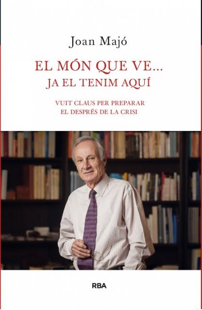 MÓN QUE VE...JA EL TENIM AQUÍ | 9788482646206 | MAJÓ CRUZATE, JOAN