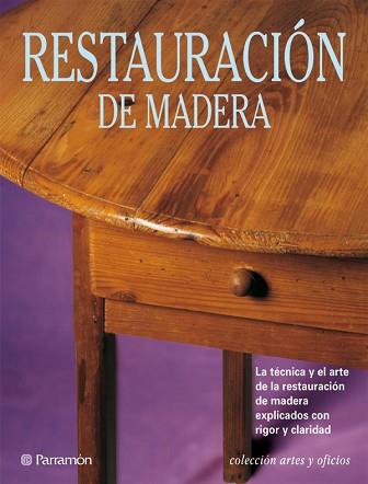 RESTAURACION DE MADERA | 9788434217614 | PASCUAL I MIRÓ, EVA