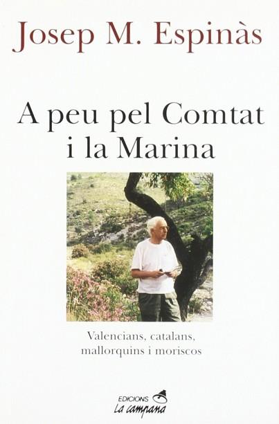 A PEU PEL COMTAT I LA MARINA. VALENCIANS, CATALANS | 9788488791559 | ESPINAS, JOSEP MARIA