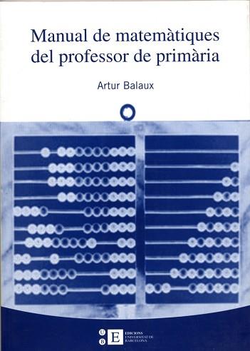 MANUAL DE MATEMATIQUES DEL PROFESOR DE PRIMARIA | 9788483383827 | BALAUX CERVERA, ARTUR