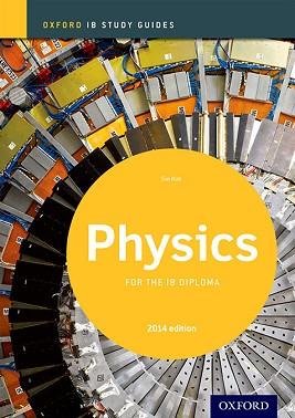 IB PHYSICS STUDY GUIDE 2014 - OXF IB DIPLOMA PROGRAMME | 9780198393559 | KIRK, TIM