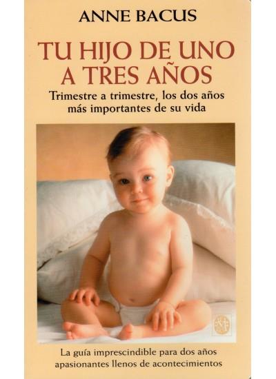 TU HIJO DE UNO A TRES AÑOS | 9788486193683 | BACUS, ANNE